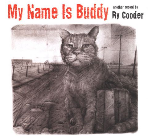Buddy Ry Cooder My Name is Buddy
